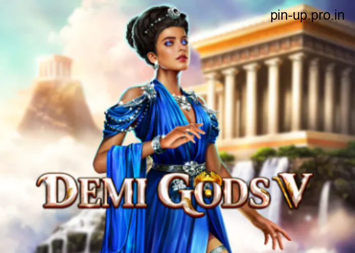 Demi Gods V