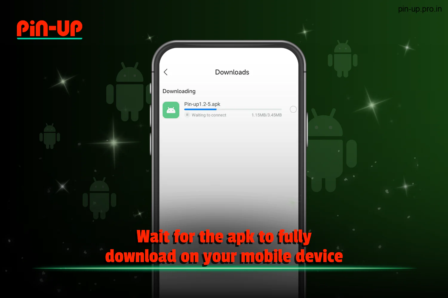 To download the Pin Up app, users from India should wait until the apk is fully downloaded to their mobile device