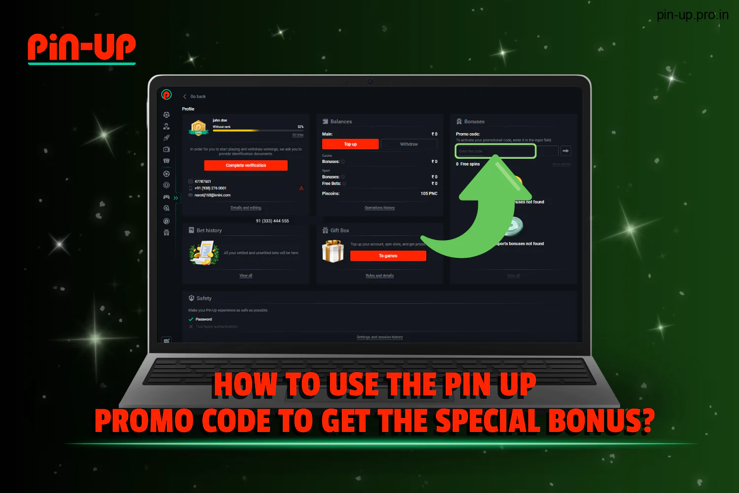 Indian Pin Up users receive detailed instructions on how to use the promo code to claim a special bonus